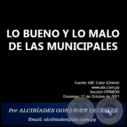 LO BUENO Y LO MALO DE LAS MUNICIPALES - Por ALCIBÍADES GONZÁLEZ DELVALLE - Domingo, 17 de Octubre de 2021